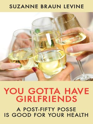 cover image of You Gotta Have Girlfriends